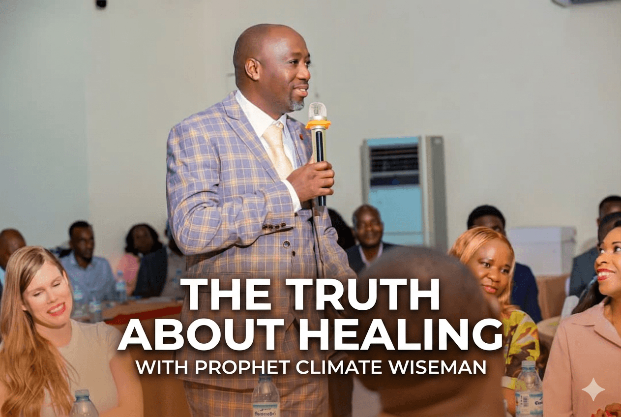 The Truth About Healing With Prophet Climate Wiseman